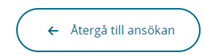Återgå till ansökan -knappen.
